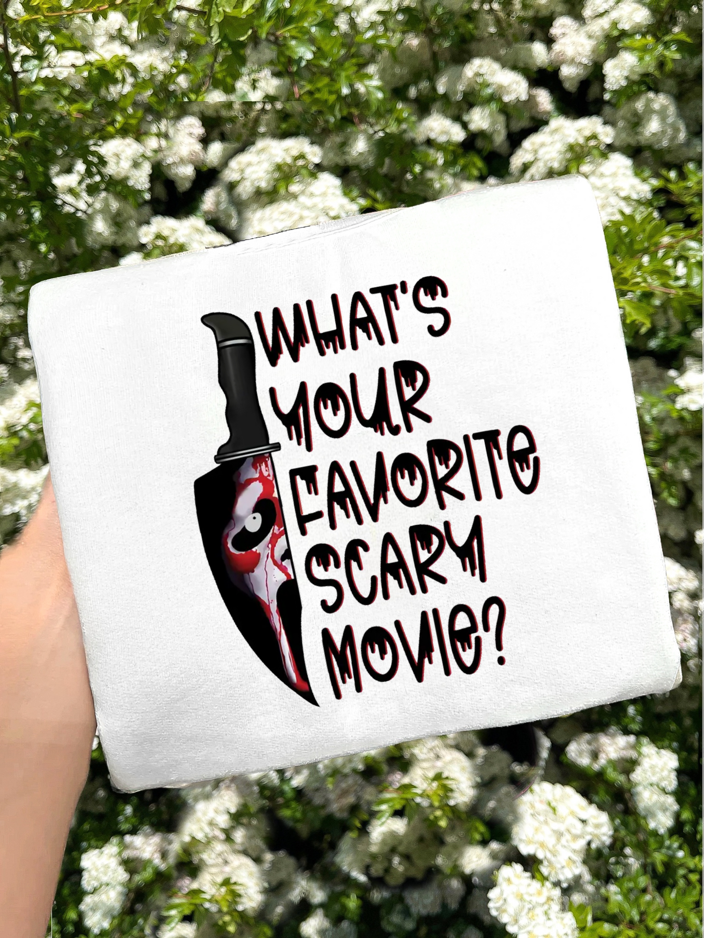 WHATS YOUR FAVOURITE SCARY MOVIE PRINTED SWEATSHIRT