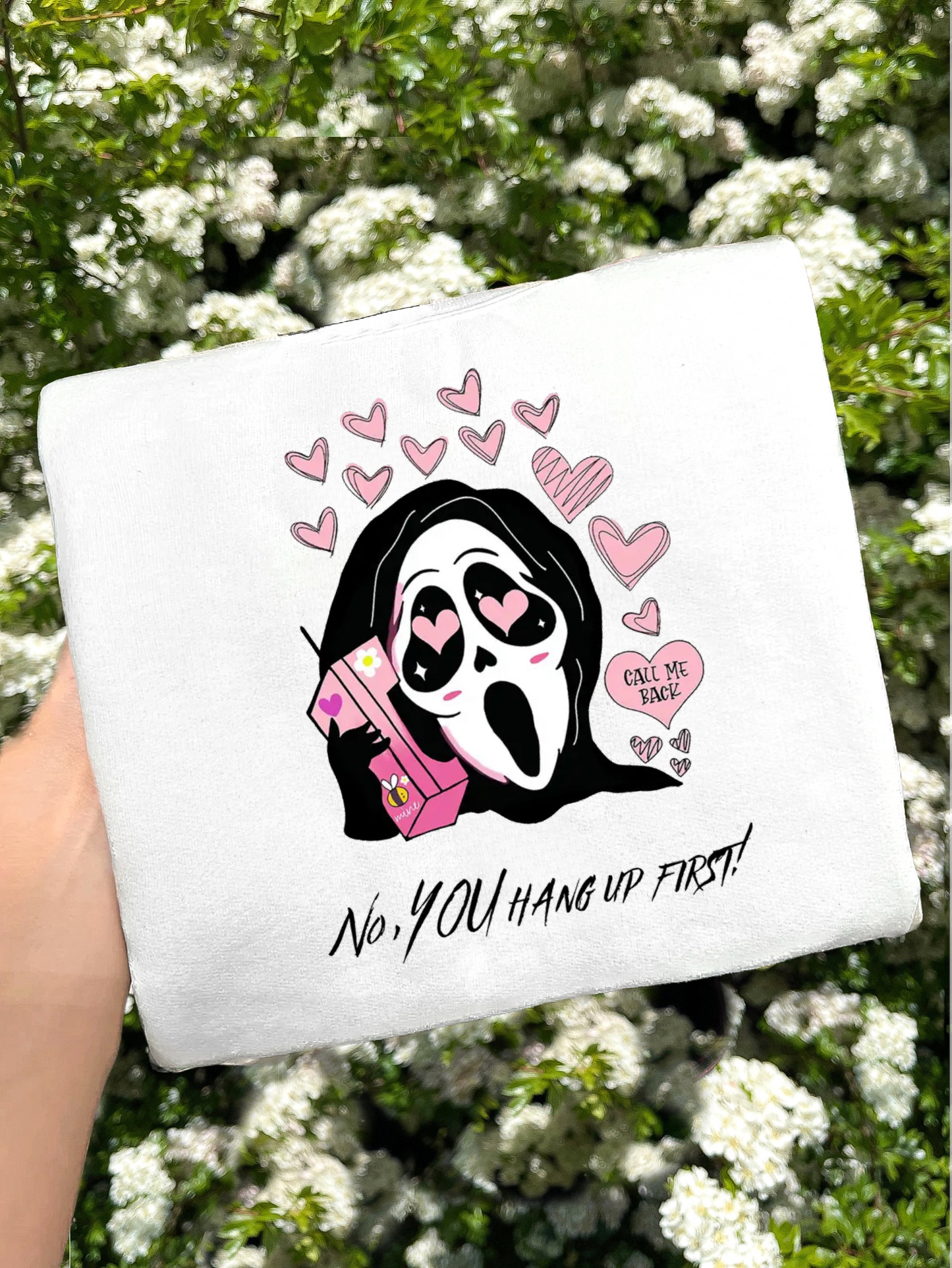 NO YOU HANG UP PRINTED SWEATSHIRT